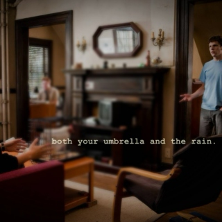 both your umbrella and the rain