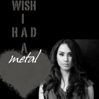 wish i had a metal heart