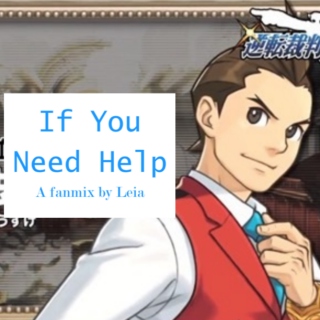 If You Need Help