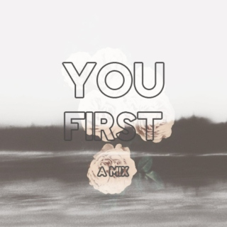 you first