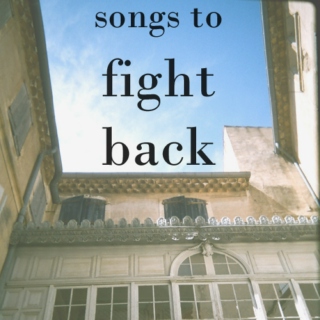 songs to fight back