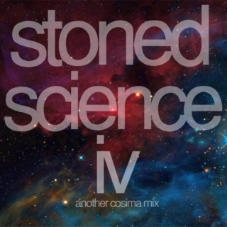 stoned science iv