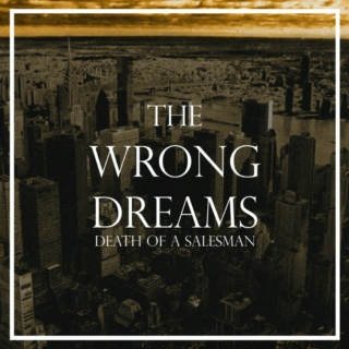 The Wrong Dreams - A Mix For Willy Loman