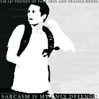 Sarcasm Is My Only Defense!