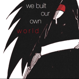 we built our own world