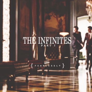 The Infinites Part I: Fearlessly