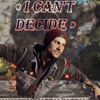« i can't decide »