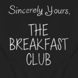 Sincerly Yours, The Breakfast Club