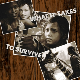 What It Takes To Survive [an Ellie fanmix]
