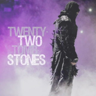 Twenty-Two Tombstones