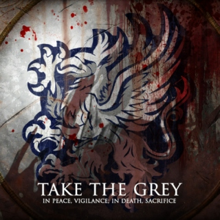 Take the Grey: Part 2 (In Death, Sacrifice)