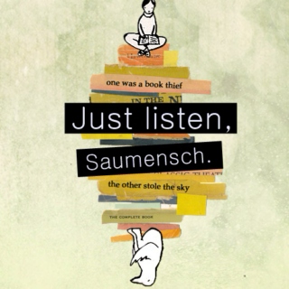 Just listen, Saumensch. 