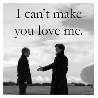 I can't make you love me | A johnlock fanmix