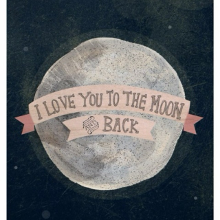 love you to the moon and back 