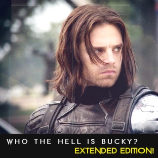 Who The Hell Is Bucky?: Extended Edition
