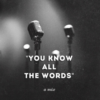 You Know All the Words