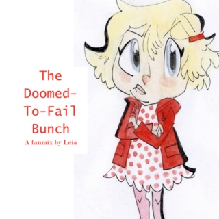 The Doomed-To-Fail Bunch