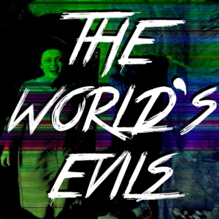 The World's Evils