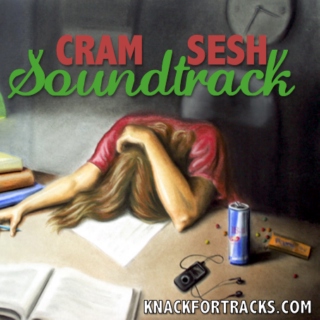 KnackForTracks presents: Cram Sesh Soundtrack