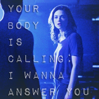 Your Body is Calling; I Wanna Answer You