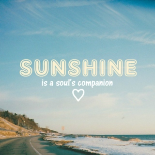 Sunshine is a soul's companion