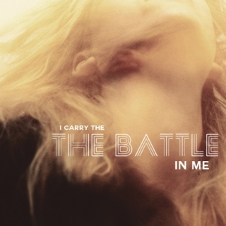 the battle in me