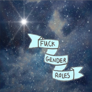 Fuck ur gender roles
