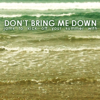 don't bring me down