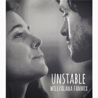 unstable | will/alana fanmix