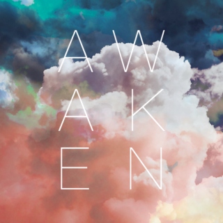 awaken