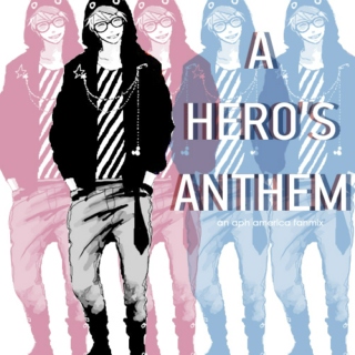 ☆ A HERO'S ANTHEM ☆