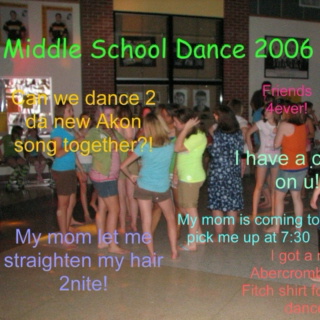Why Were We Allowed To Listen To This?: Middle School Dance