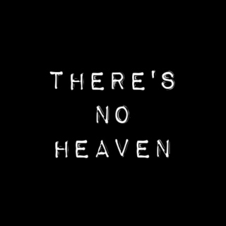 There's No Heaven