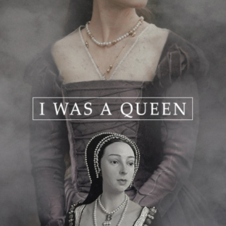 I Was A Queen [Anne Boleyn - 478 years]