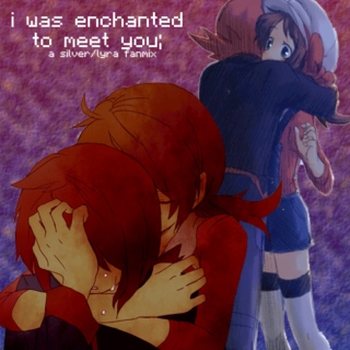 i was enchanted to meet you;