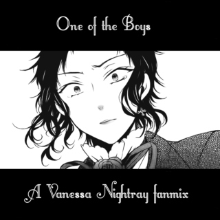 One of the Boys - a fanmix for Vanessa Nightray