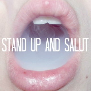 stand up and salut