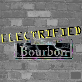 Electrified Bourbon