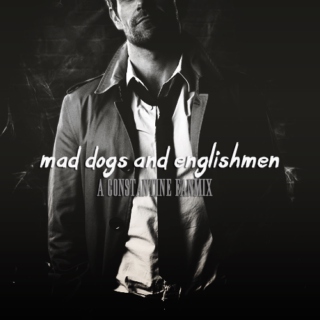 Mad Dogs and Englishmen