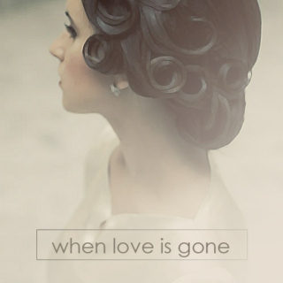 when love is gone