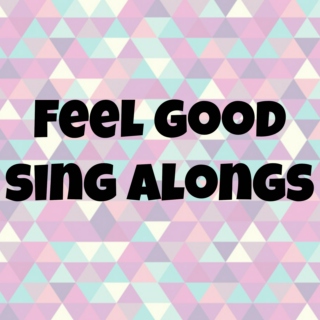 Feel Good Sing Alongs