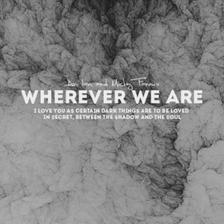 Wherever We Are | An Ian and Mickey Fanmix