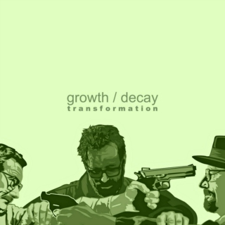 growth, decay, transformation