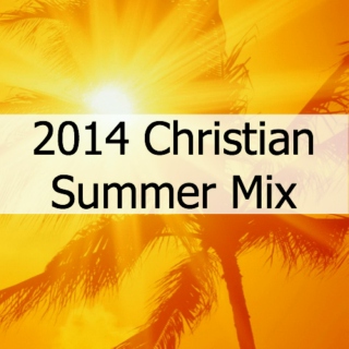2014 Christian Summer Mix