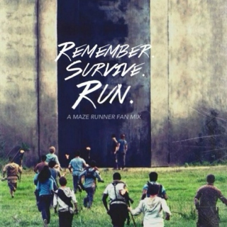 Remember. Survive. Run.