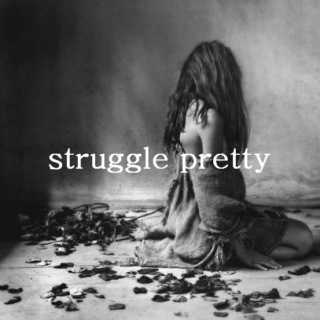 struggle pretty