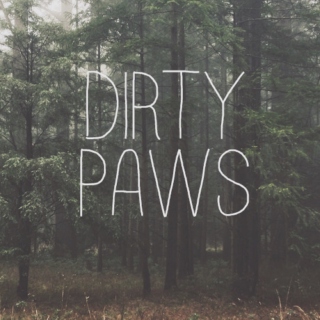 [dirty paws]