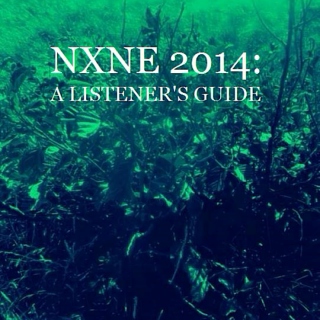NXNE 2014: A Listener's Guide