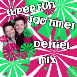 Super Fun Sadtimes Destiel Mix