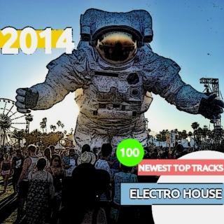 100 NEWEST TOP TRACKS OF ELECTRO HOUSE